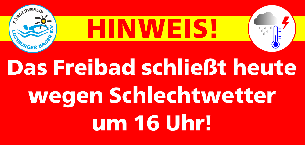freibad 16 uhr geschlossen